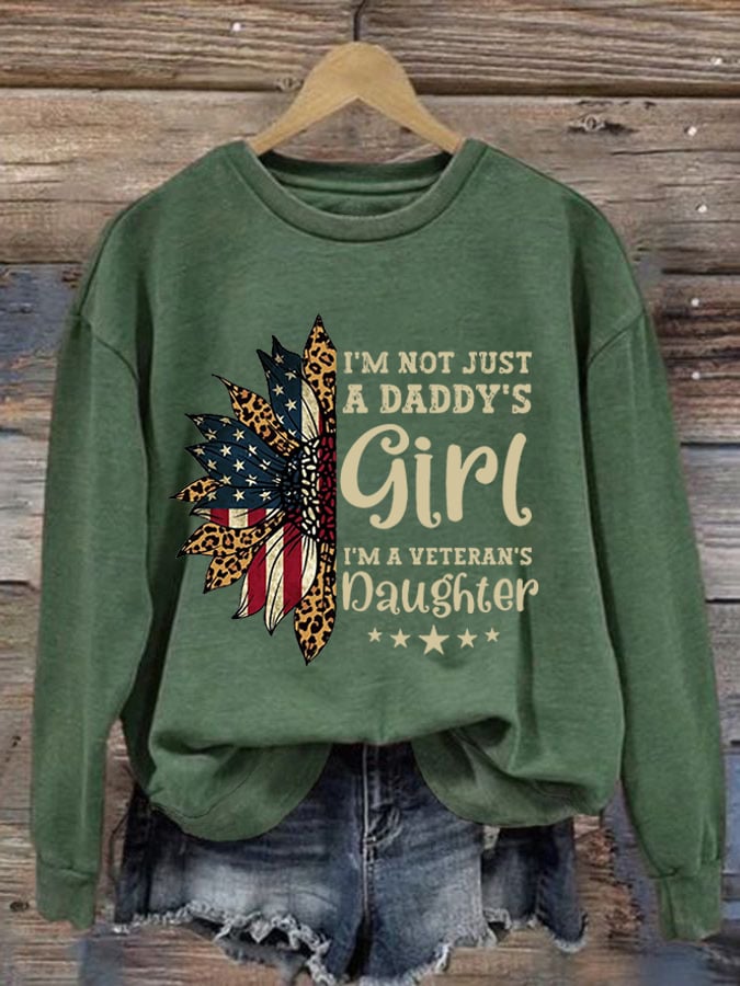 Women's I'm Not Just Daddy's Girl I'm A Veteran's Daughter Printed Sweatshirt