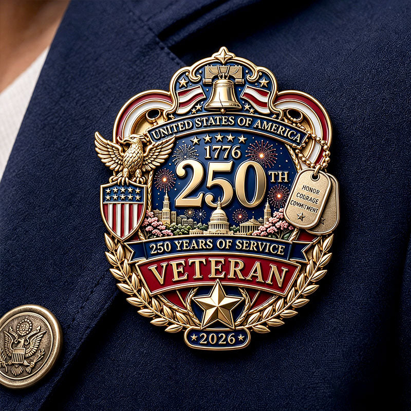 United States 250th Anniversary 1776–2026 Veteran 250 Years of Service Patriotic Commemorative Badge