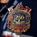 United States 250th Anniversary 1776–2026 Firefighter EMT 250 Years of Courage Patriotic Badge